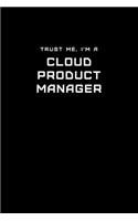 Trust Me, I'm a Cloud Product Manager