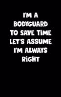 Bodyguard Notebook - Bodyguard Diary - Bodyguard Journal - Funny Gift for Bodyguard