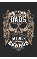 Awesome Dads Have Tattoos and Beards