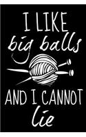 I Like Big Balls and I Cannot Lie