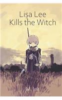 Lisa Lee Kills the Witch
