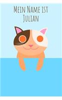 Mein Name ist Julian: Dein persönliches Malbuch, damit jeder gleich weiß wie du heißt - Das einzigartige Kinderbuch - Notizbuch - Jugendbuch - Malblock - Schreibheft oder