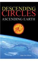 Descending Circles Ascending Earth