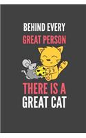 Behind Every Great Person There Is A Great Cat