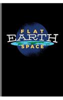 Flat Earth Space: Geology Geologist notebooks gift (6x9) Lined notebook to write in
