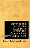 Victories and Defeats: An Attempt to Explain the Causes Which Have Led to Them