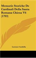 Memorie Storiche De Cardinali Della Santa Romana Chiesa V6 (1793)