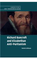 Richard Bancroft and Elizabethan Anti-Puritanism