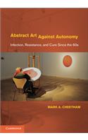 Abstract Art Against Autonomy