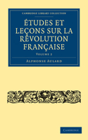 Études et leçons sur la Révolution Française: (Volume 2 Études et leçons sur la Révolution Française 8 Volume Set)