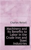Machinery and Its Benefits to Labor in the Crude Iron and Steel Industries