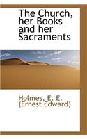 The Church, Her Books and Her Sacraments