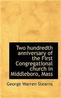 Two Hundredth Anniversary of the First Congregational Church in Middleboro, Mass