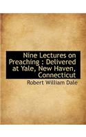 Nine Lectures on Preaching