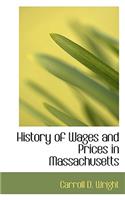 History of Wages and Prices in Massachusetts