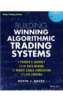 Building Winning Algorithmic Trading Systems, + Website: A Trader's Journey from Data Mining to Monte Carlo Simulation to Live Trading