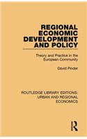 Regional Economic Development and Policy: Theory and Practice in the European Community