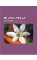 In Flanders Fields; And Other Poems