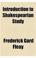 Introduction to Shakespearian Study