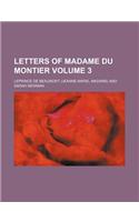 Letters of Madame Du Montier Volume 3