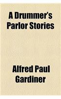 A Drummer's Parlor Stories