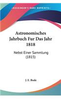 Astronomisches Jahrbuch Fur Das Jahr 1818