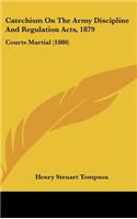 Catechism on the Army Discipline and Regulation Acts, 1879