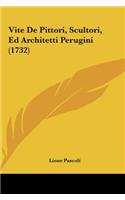 Vite De Pittori, Scultori, Ed Architetti Perugini (1732)