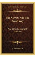 The Narrow and the Broad Way