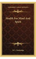 Health For Mind And Spirit