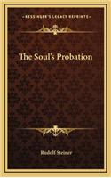 The Soul's Probation: (English)
