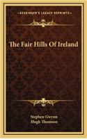 The Fair Hills of Ireland