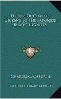 Letters Of Charles Dickens To The Baroness Burdett-Coutts