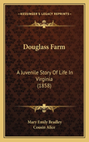 Douglass Farm: A Juvenile Story Of Life In Virginia (1858)