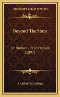 Beyond The Stars