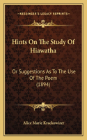 Hints On The Study Of Hiawatha