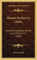Histoire Du Pere La Chaize