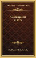 A Madagascar (1902)