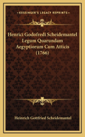 Henrici Godofredi Scheidemantel Legum Quarundam Aegyptiorum Cum Atticis (1766)