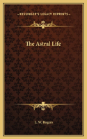 The Astral Life