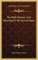 The Bible Mystery And Meaning Of The Sacred Name