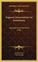 Fragmenta Interpretationis Gai Institutionum: Augustodunensia Post Aemilii (1901)
