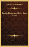 Familiar Rhymes from Mother Goose (1888)