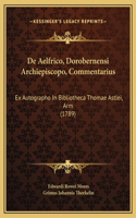 De Aelfrico, Dorobernensi Archiepiscopo, Commentarius: Ex Autographo In Bibliotheca Thomae Astlei, Arm (1789)