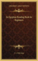 An Egyptian Reading Book for Beginners: (English)