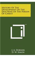 History of the Development of the Doctrine of the Person of Christ