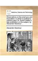 Observations on the Small-Pox and Inoculation