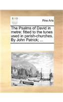 The Psalms of David in Metre: (English)