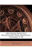 Michigan Monthly Bulletin of Vital Statistics, Volumes 7-18: (English)
