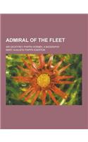 Admiral of the Fleet; Sir Geoffrey Phipps Hornby, a Biography: (English)